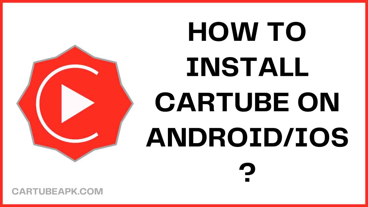 How to Install CarTube on Android & iOS