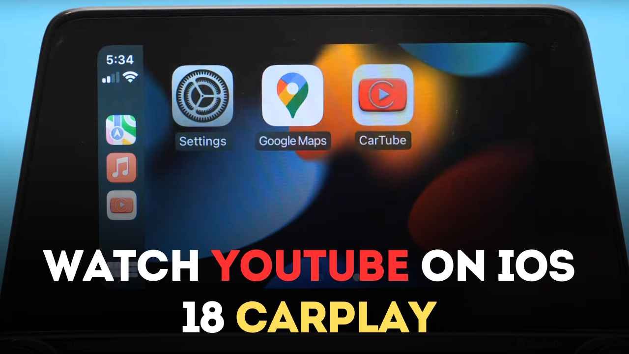 Watch YouTube on iOS 18 CarPlay